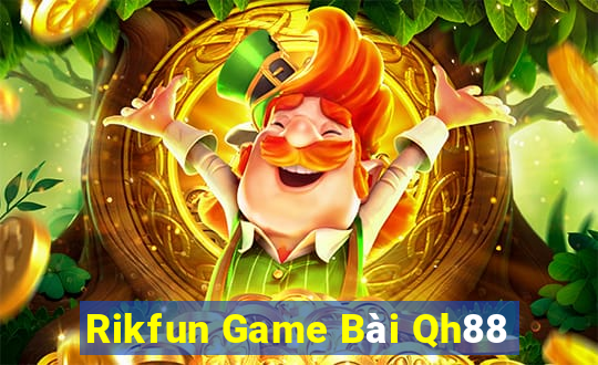 Rikfun Game Bài Qh88