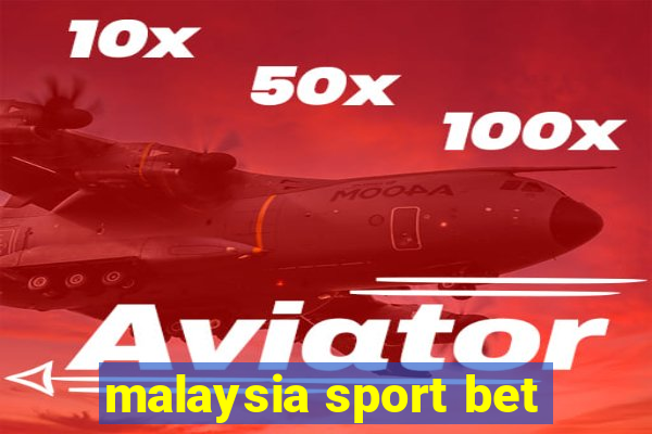 malaysia sport bet