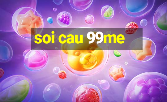 soi cau 99me