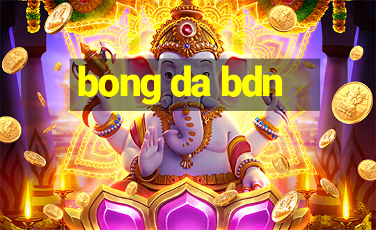 bong da bdn