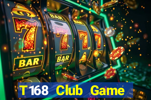 T168 Club Game Bài Online Miễn Phí