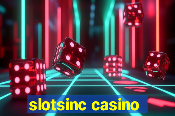 slotsinc casino