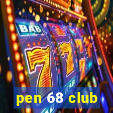 pen 68 club