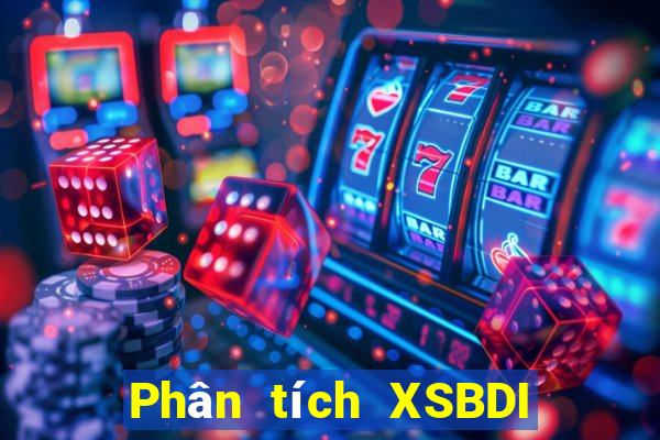 Phân tích XSBDI ngày 24