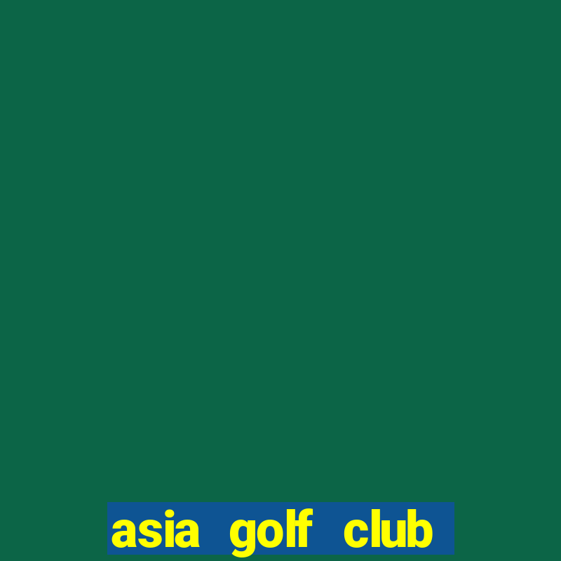 asia golf club quan 7