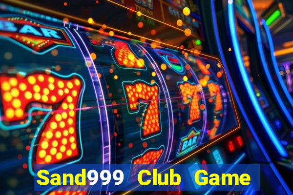 Sand999 Club Game Bài Đổi Thưởng