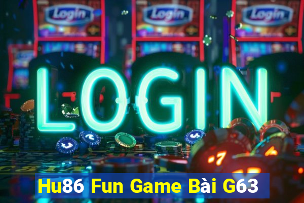 Hu86 Fun Game Bài G63