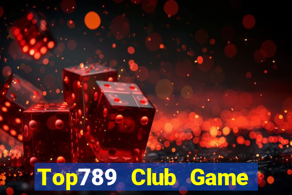 Top789 Club Game Bài Quay Hũ