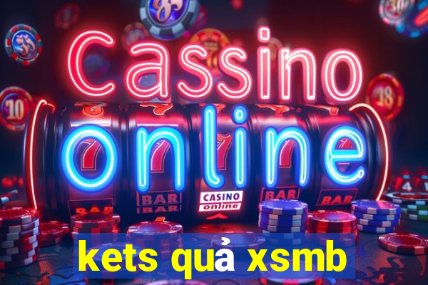 kets quả xsmb