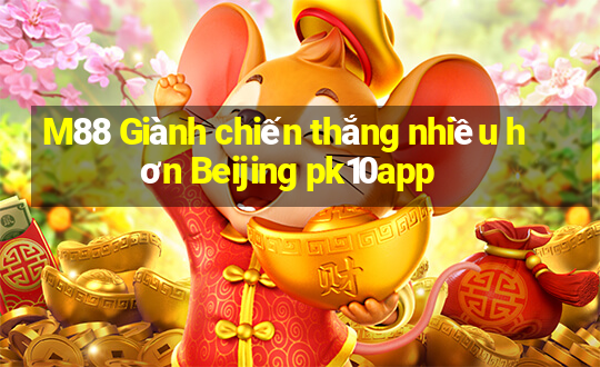 M88 Giành chiến thắng nhiều hơn Beijing pk10app