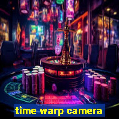 time warp camera