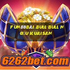 Fun88Bài bull bull ngưu Kuaisan