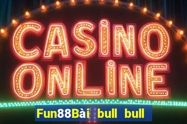 Fun88Bài bull bull ngưu Kuaisan