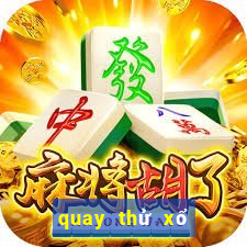 quay thử xổ số an giang hôm nay