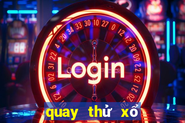 quay thử xổ số an giang hôm nay