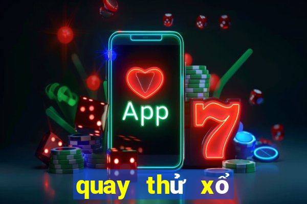 quay thử xổ số an giang hôm nay