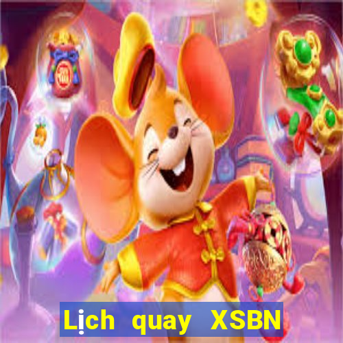 Lịch quay XSBN ngày 2