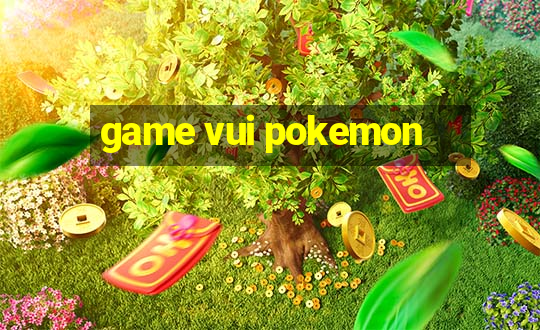 game vui pokemon