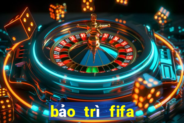 bảo trì fifa online 3