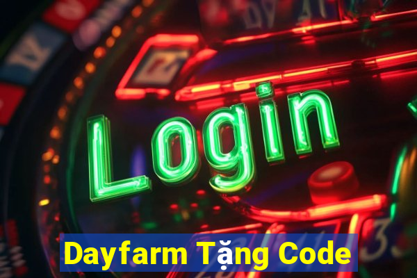 Dayfarm Tặng Code