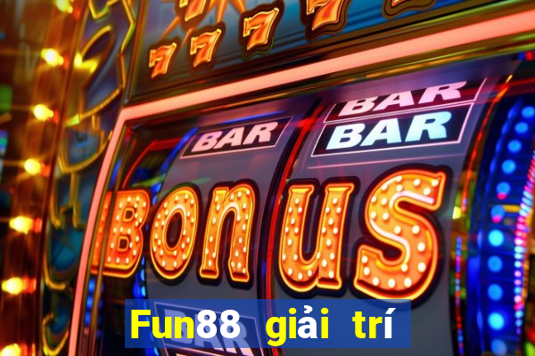 Fun88 giải trí giải thưởng lớn