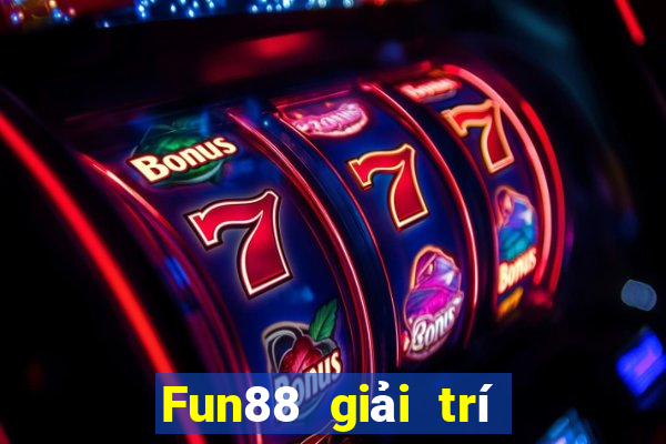 Fun88 giải trí giải thưởng lớn