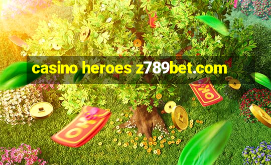 casino heroes z789bet.com