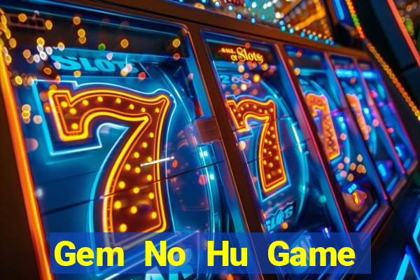 Gem No Hu Game Bài Xì Dách