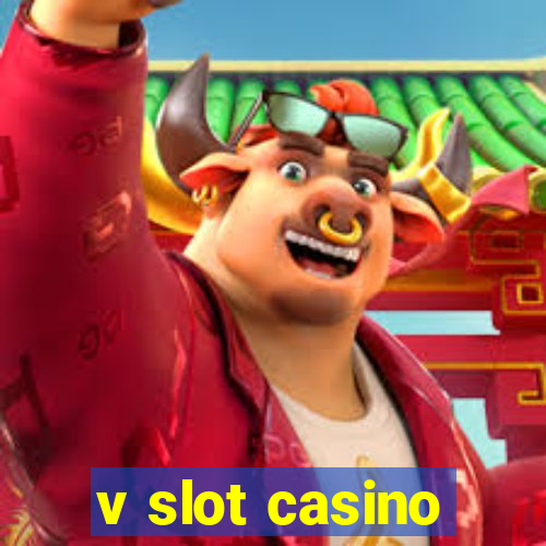 v slot casino