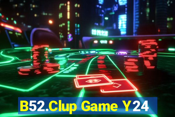 B52.Clup Game Y24