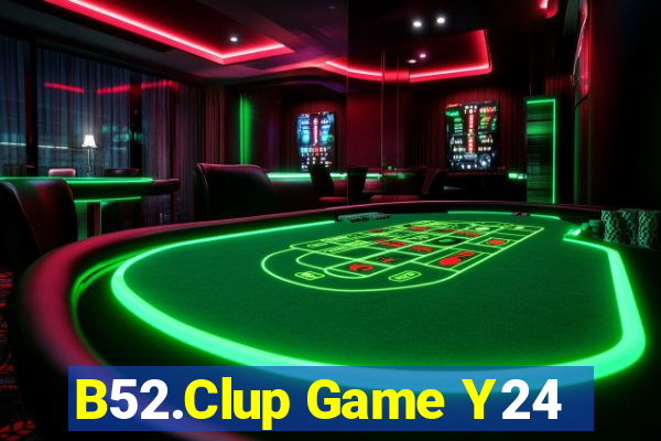 B52.Clup Game Y24