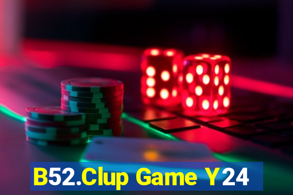 B52.Clup Game Y24