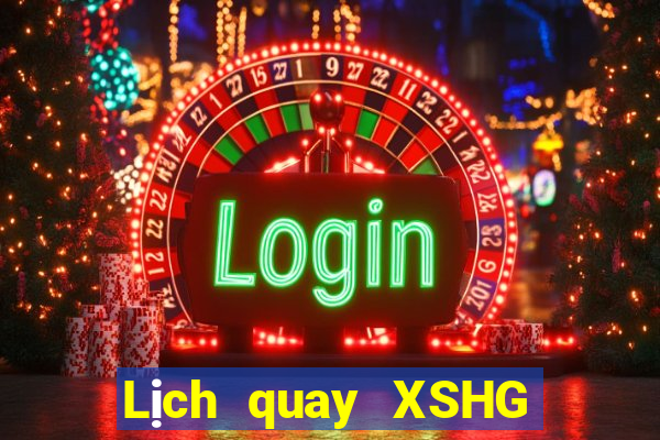 Lịch quay XSHG ngày 22