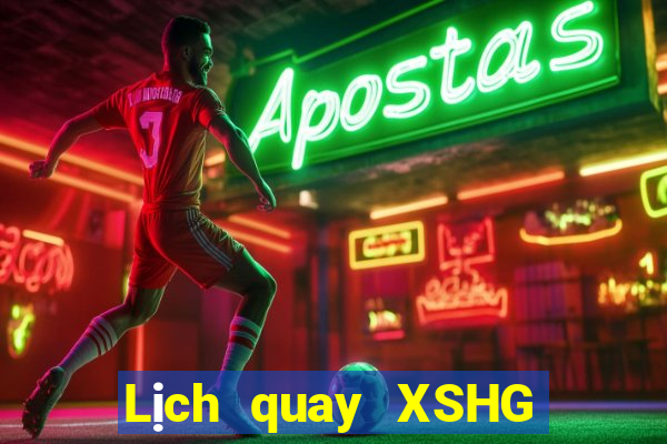 Lịch quay XSHG ngày 22