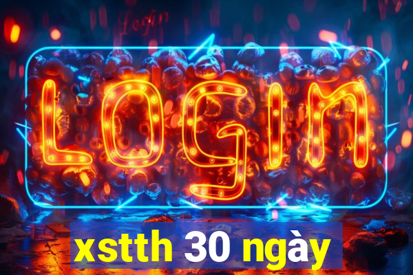 xstth 30 ngày