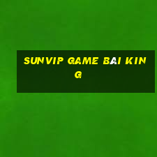 Sunvip Game Bài King