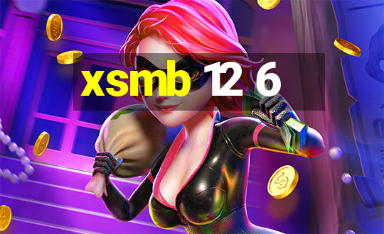 xsmb 12 6