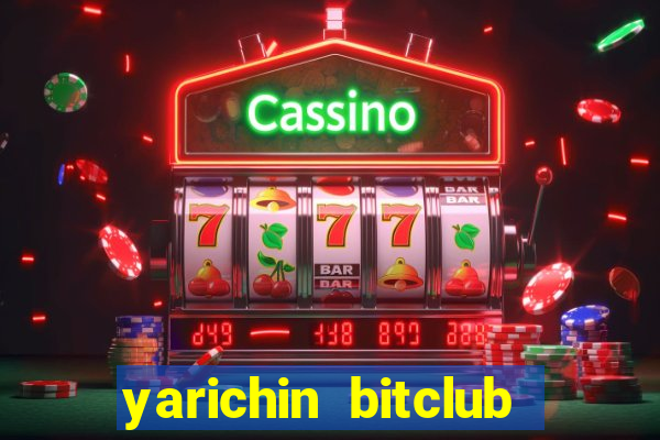 yarichin bitclub club chap 14