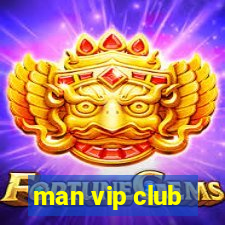 man vip club