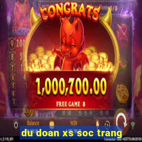 du doan xs soc trang