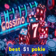 best $1 pokie deposit casino