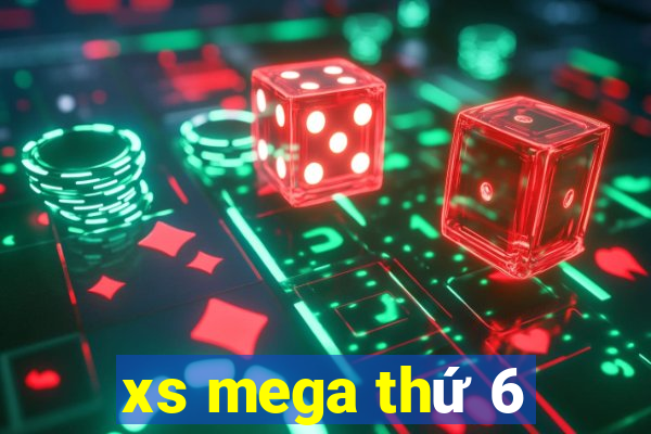 xs mega thứ 6