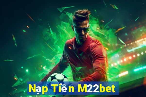 Nạp Tiền M22bet