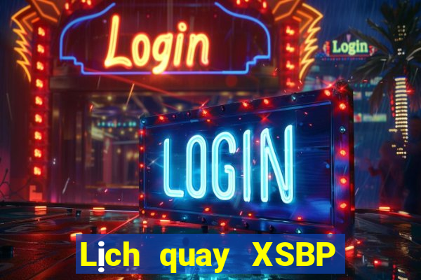 Lịch quay XSBP Thứ 5