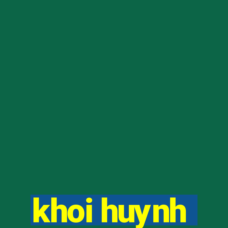 khoi huynh