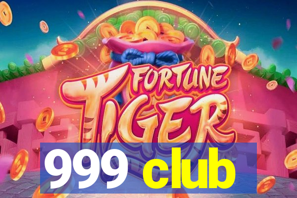 999 club