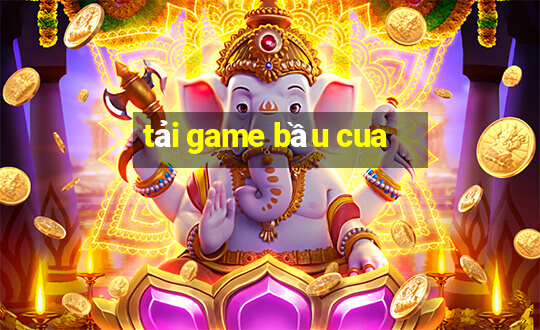 tải game bầu cua