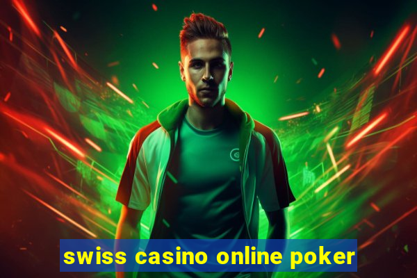 swiss casino online poker