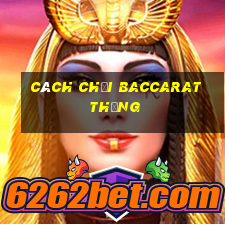 cách chơi baccarat thắng