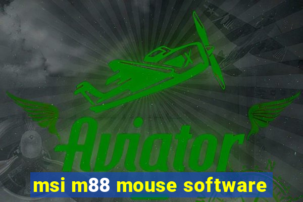 msi m88 mouse software